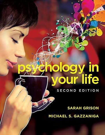 psychology in your life 2nd edition sarah grison, michael gazzaniga 0393265153, 978-0393265156