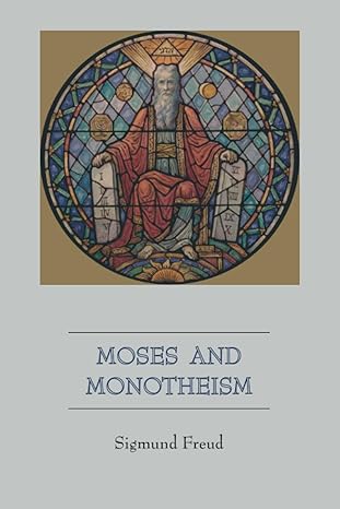 moses and monotheism 1st edition sigmund freud 157898937x, 978-1578989379