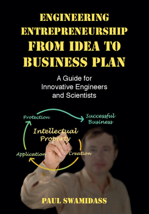 engineering entrepreneurship from idea to business plan 6th edition paul swamidass 1316784436, 9781316784433