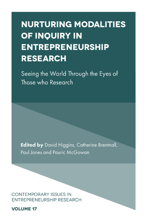 nurturing modalities of inquiry in entrepreneurship research 1st edition david higgins, catherine brentnall,