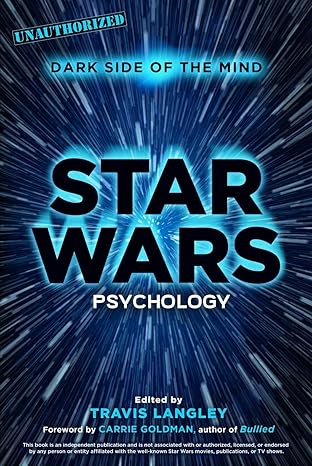 star wars psychology dark side of the mind 1st edition travis langley ,carrie goldman 1454917369,