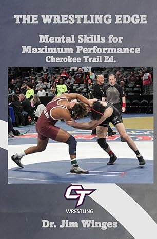 the wrestling edge mental skills for maximum performance 1st edition dr. jim winges 979-8864979846