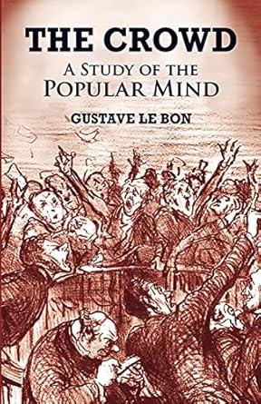 the crowd a study of the popular mind 1st edition gustave le bon 0486419568, 978-0486419565