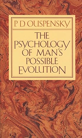 the psychology of man s possible evolution 2nd edition p. d. ouspensky 0394719433, 978-0394719436