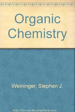 organic chemistry 1st edition stephen j weininger 0127423605, 978-0127423609