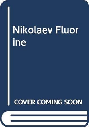 fluorine 1st edition n s nikolaev 0470638605, 978-0470638606