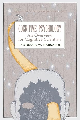 cognitive psychology an overview for cognitive scientists 1st edition lawrence w. barsalou 0898599660,