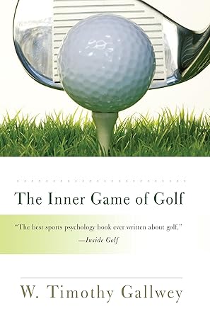 the inner game of golf 1st edition w. timothy gallwey 0812979702, 978-0812979701