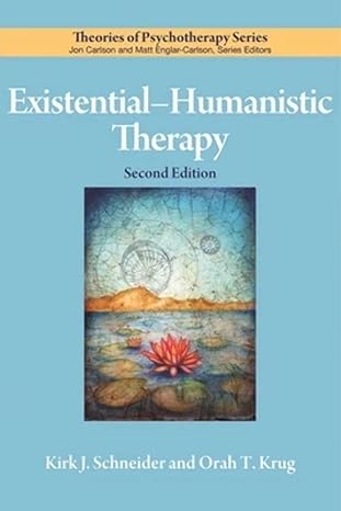 existential humanistic therapy 2nd edition dr. kirk j. schneider phd, orah t. krug 1433827379, 978-1433827372