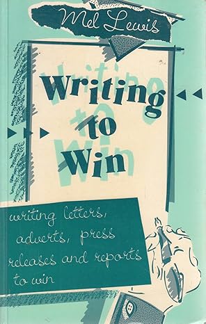 writing to win 1st edition mel lewis 0070849420, 978-0070849426