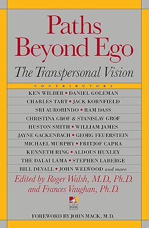 paths beyond ego the transpersonal vision underlining edition roger walsh, frances vaughan 0874776783,