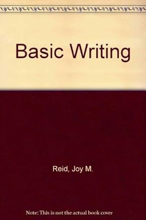 basic writing 1st edition joy m. reid ,shelley reid 0130692611, 978-0130692610