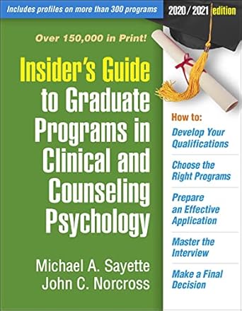 insider s guide to graduate programs in clinical and counseling psychology 2020/2021 edition 1st edition