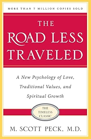 the road less traveled timeless edition a new psychology of love traditional values and spiritual growth