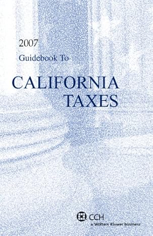 guidebook to california taxes 2007th edition cch tax law editors ,bruce daigh and matt stolte 0808015095,