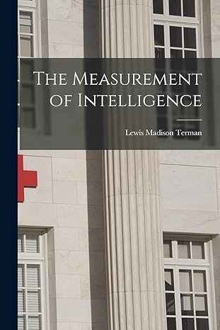 the measurement of intelligence 1st edition lewis madison terman 1015540651, 978-1015540651