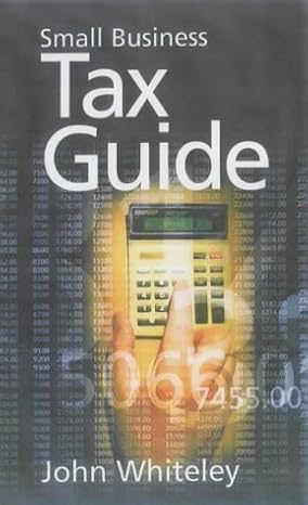 small business tax guide 1st edition john whiteley 1857037685, 978-1857037685