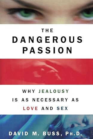 dangerous passion 1st edition david m. buss ph.d. 1451673132