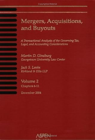 mergers acquisitions and buyouts 1st edition martin d ginsberg ,jack s levin 073555806x, 978-0735558069