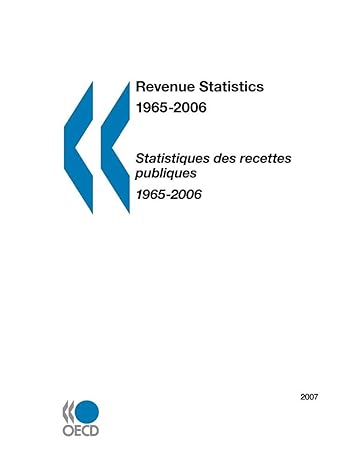 revenue statistics 2007th edition oecd organisation for economic co operation and development 9264038345,