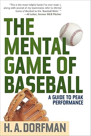 the mental game of baseball a guide to peak performance 4th edition h.a. dorfman, karl kuehl, rick wolff