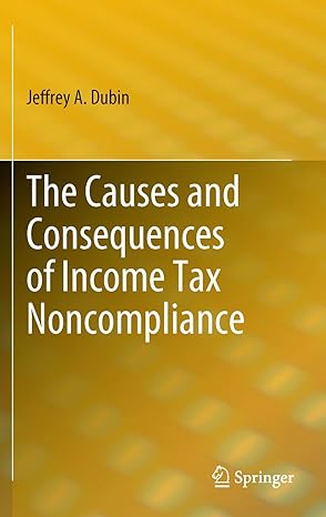 the causes and consequences of income tax noncompliance 2012th edition jeffrey a dubin 1441909060,