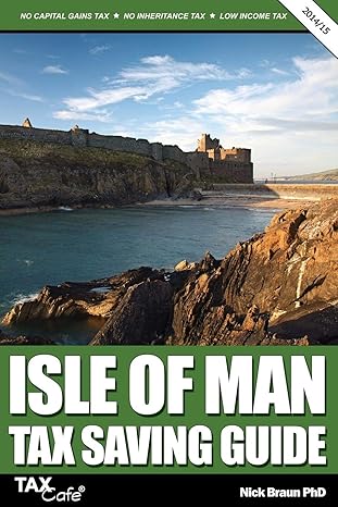 isle of man tax saving guide 4th edition nick braun 1907302875, 978-1907302879