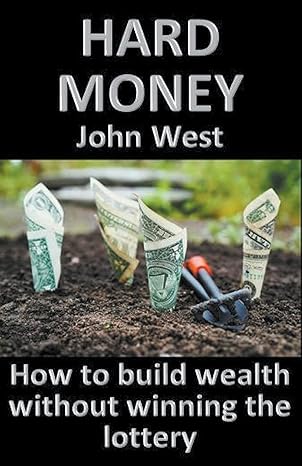 hard money 1st edition john west 1393918948, 978-1393918943