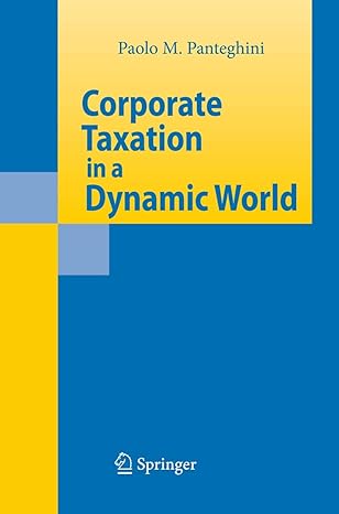 corporate taxation in a dynamic world 2007th edition paolo m panteghini 3540714057, 978-3540714057