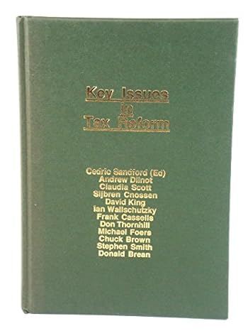 key issues in tax reform 1st edition a w dilnot ,etc 0951515721, 978-0951515723