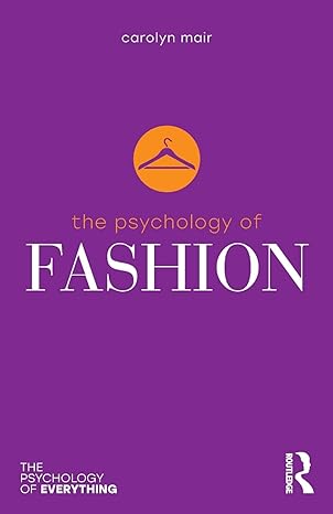 the psychology of fashion 1st edition carolyn mair 1138658677, 978-1138658677