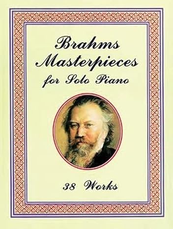 brahms masterpieces for solo piano 38 works 1st edition johannes brahms 0486401499, 978-0486401492