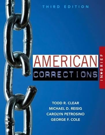 american corrections in brief 3rd edition todd r. clear ,michael d. reisig ,carolyn petrosino ,george f. cole