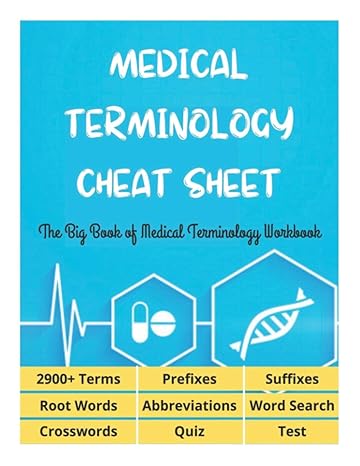 medical terminology cheat sheet the big book of medical terminology workbook 2900+ terms prefixes suffixes