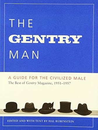 the gentry man a guide for the civilized male original edition hal rubenstein 0062088475, 978-0062088475