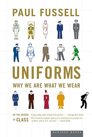 uniforms why we are what we wear 1st edition paul fussell 0618381880, 978-0618381883