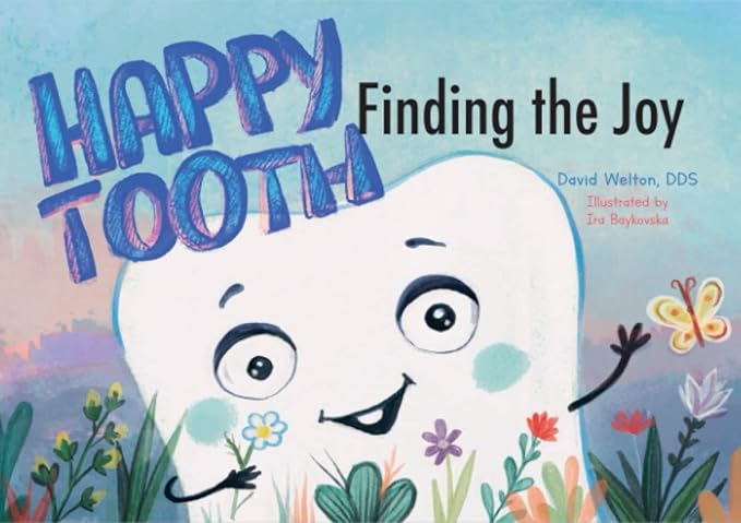 happy tooth finding the joy  david welton dds, ira baykovska 979-8986628707