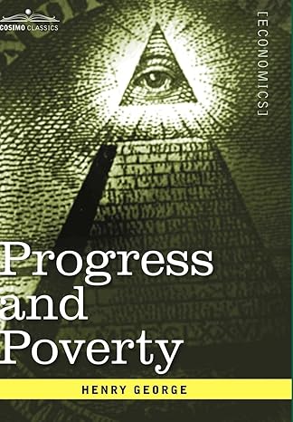 progress and poverty 1st edition henry george 1596059516, 978-1596059511