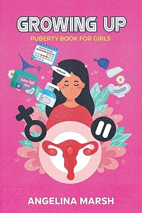 growing up puberty book for girls get to know everything you need to know about puberty in preteen and teen