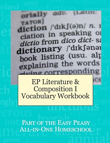 ep literature and composition i vocabulary workbook part of the easy peasy all in one homeschool 1st edition