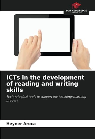 icts in the development of reading and writing skills technological tools to support the teaching learning