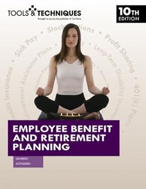 employee benefit and retirement planning 10th edition john j. mcfadden, stephan r. leimberg 0872189317,