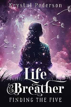 life breather finding the five 1st edition krystal pederson, nicole navarro 1961644002, 978-1961644007