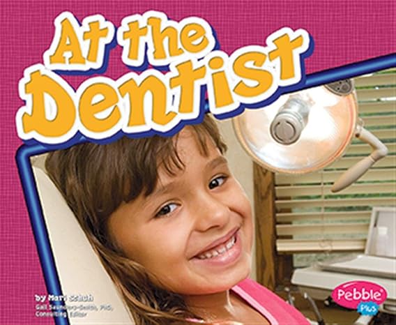 at the dentist  mari schuh 1429617888, 978-1429617888