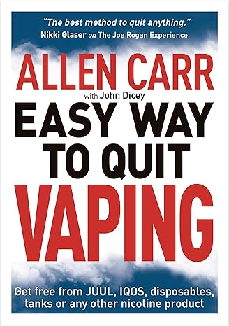 allen carr s easy way to quit vaping get free from juul iqos disposables tanks or any other nicotine product 