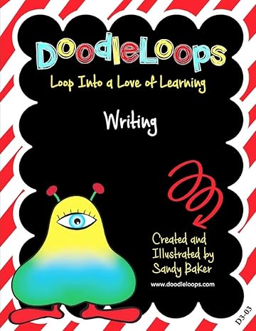 doodleloops writing loop into a love of learning 1st edition sandy baker 1532740018, 978-1532740015