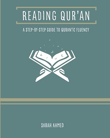 reading quran book a step by step guide to qur anic fluency 1st edition sarah r ahmed 979-8387218101