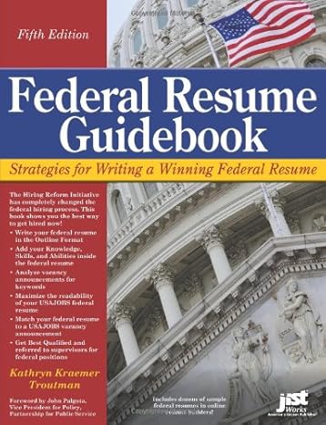 federal resume guidebook strategies for writing a winning federal resume 5th edition kathryn kraemer troutman