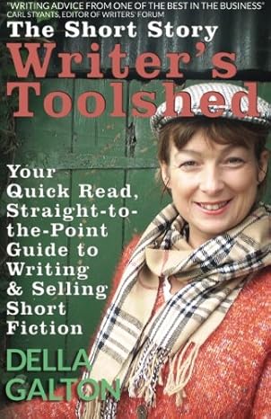 the short story writer s toolshed your quick read straight to the point guide to writing and selling short