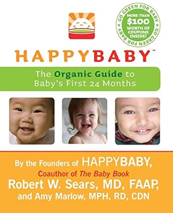 happybaby the organic guide to baby s first 24 months  robert w sears 0061711365, 978-0061711367